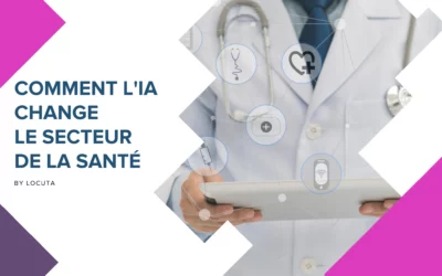 Comment l’IA change le secteur de la santé 